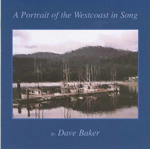 Dave baker a portrait of the westcoast in song