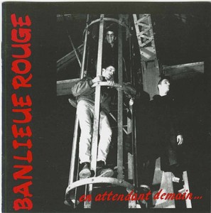 Banlieue rouge en attendant demain