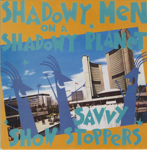 Shadowy men on a shadowy planet savvy show stoppers front