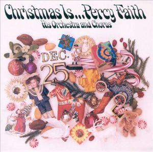 Christmas is... percy faith 