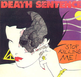 Death sentence stop killing me