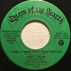 Maciag  robert   i think it%e2%80%99s going to be a green christmas %28picture sleeve%29 %281%29