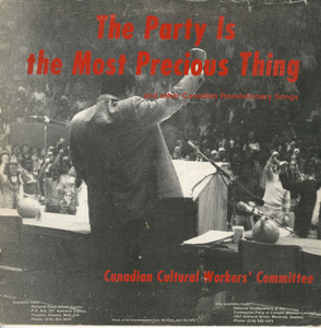 Canadian cultural worker's committee   the party is the most precious thing front