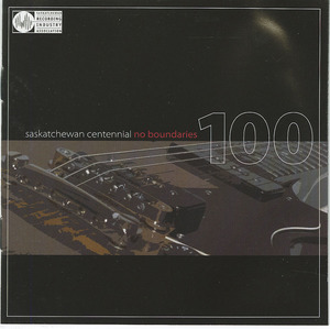 Cd saskatchewan centennial no boundaries volume 1 front