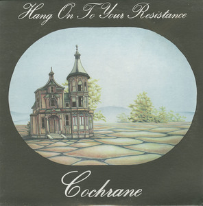 Cochrane   hang on to your resistance sealed front