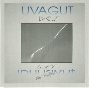 Cd uvagut   inuusivut our ways front