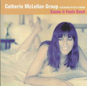 Cd catherine mclellan group   cause it feels so good front