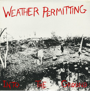Weather permitting   into the ground front