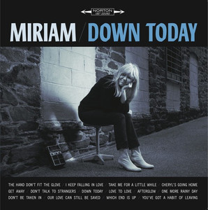 Miriam   down today