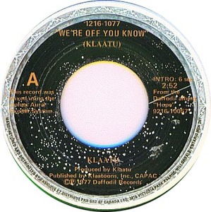 Klaatu were off you know grt a