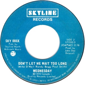 Wednesday dont let me wait too long skyline biii