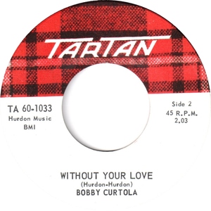 Bobby curtola without your love tartan b vii