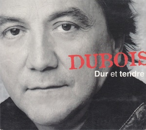 Dubois claude dur et tendre 2003 cover