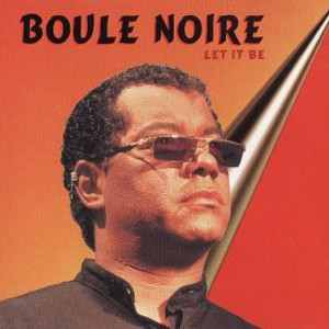 Boule noire   let it be