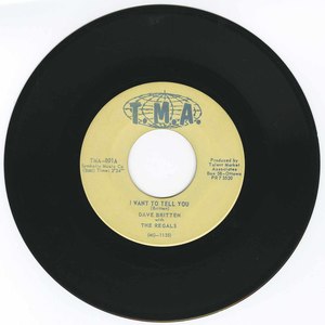 45 dave britten with the regals i want to tell you