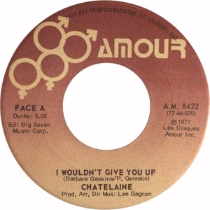 Chatelaine i wouldnt give you up amour a