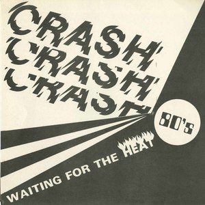 45 crash 80's waiting for the heat pic sleeve front