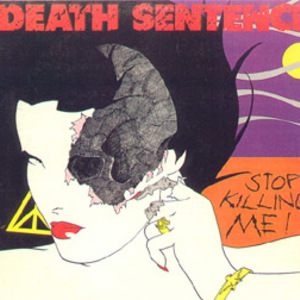 Death sentence stop killing me
