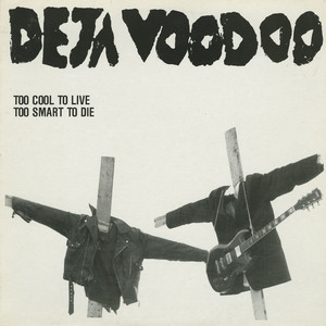 Deja voodoo too cool to live france front