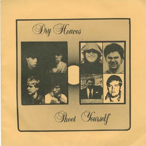 45 dry heaves shoot yourself pic sleeve front
