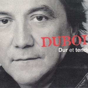 Dubois claude dur et tendre 2003 cover
