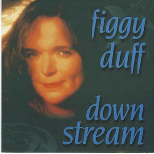 Figgy duff down stream