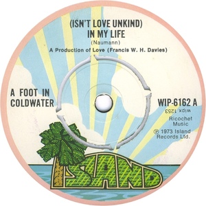 A foot in coldwater isnt love unkind in my life 1973 uk