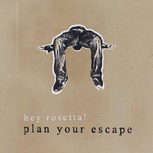 Hey rosetta plan your escape