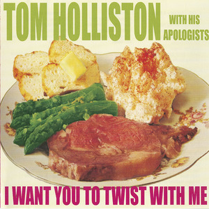 Cd tom holliston   apologists   i want you to twist with me front