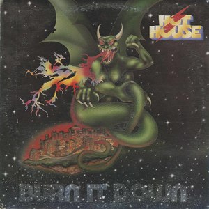 Hot house burn it down