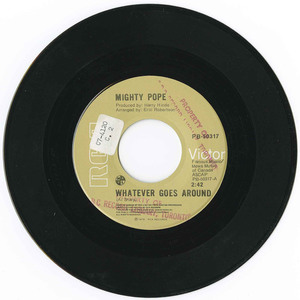 45 mighty pope whatever goes around