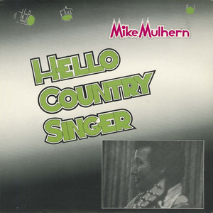 Mike mulhern   hello country singer front