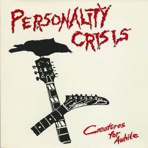 Personality crisis   creatures for awhile front