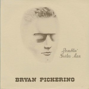 Bryan pickering ramblin guitar man