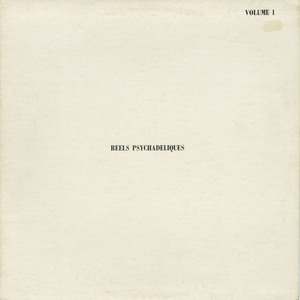 Reels psychadeliques   volume 1 front