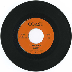 45 spring   as feelings go %28coast c 1970%29 side 01