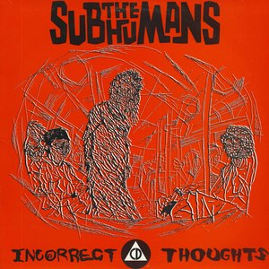 Subhuamns incorrect thoughts unauthorized