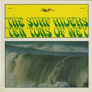 Surf riders   ten tons of wet front