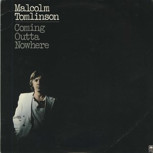 Malcolm tomlinson coming outta nowhere