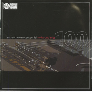 Cd saskatchewan centennial no boundaries volume 1 front