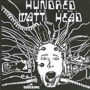 Hundred watt head shocking