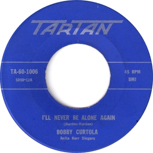 Bobby curtola with anita kerr singers ill never be alone again tartan a