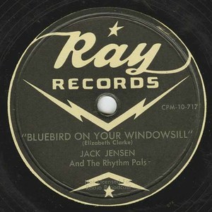 78 jack jensen   the rhythm pals bluebird on your windowsill