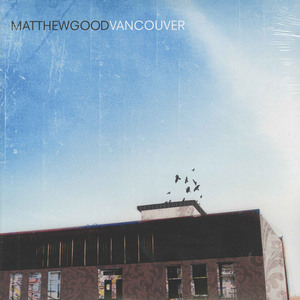 Matthew good vancouver front