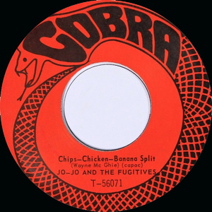 Jo jo and the fugitives   chips chicken banana split bw fugitive song %281%29