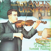The Early Recordings of Angus Chisholm: Legendary performances of traditional Scottish Fiddling