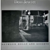 Between Hello and Goodbye