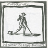 I'd Rather be Flag-Burning (split with I-Spy)