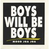 Boys Will be Boys