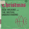 Christmas With Rick Wilkins And The Mutual Understanding